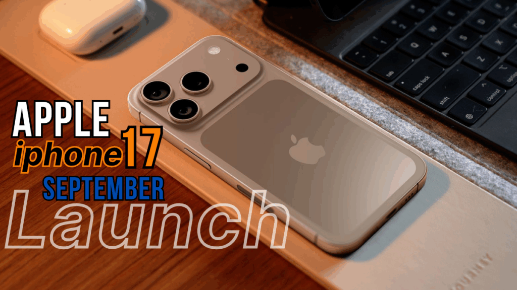 iPhone 17 Series to Launch in September 2025