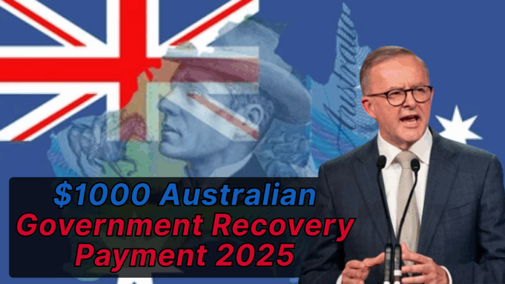 $1000 Australian Government Recovery Payment 2025