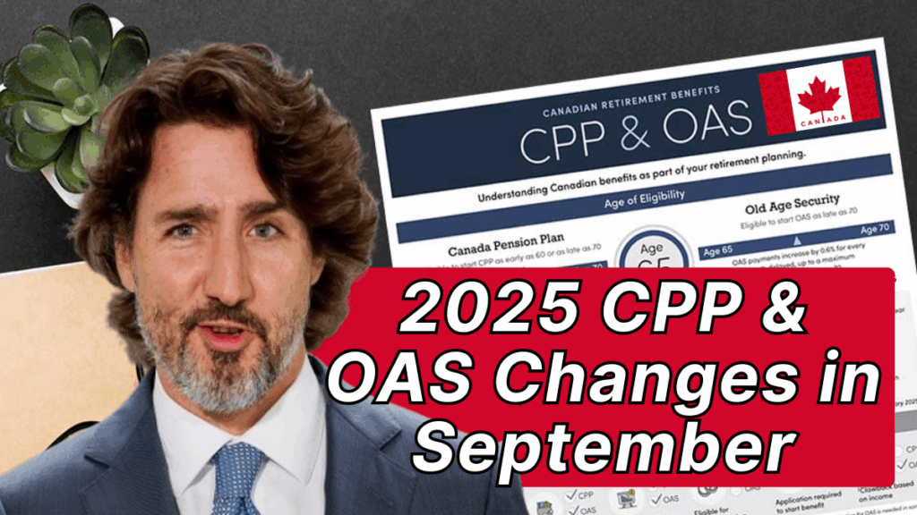 CPP & OAS Changes in September 2025