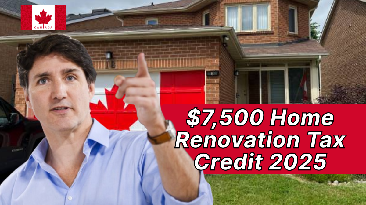 $7,500 Home Renovation Tax Credit 2025