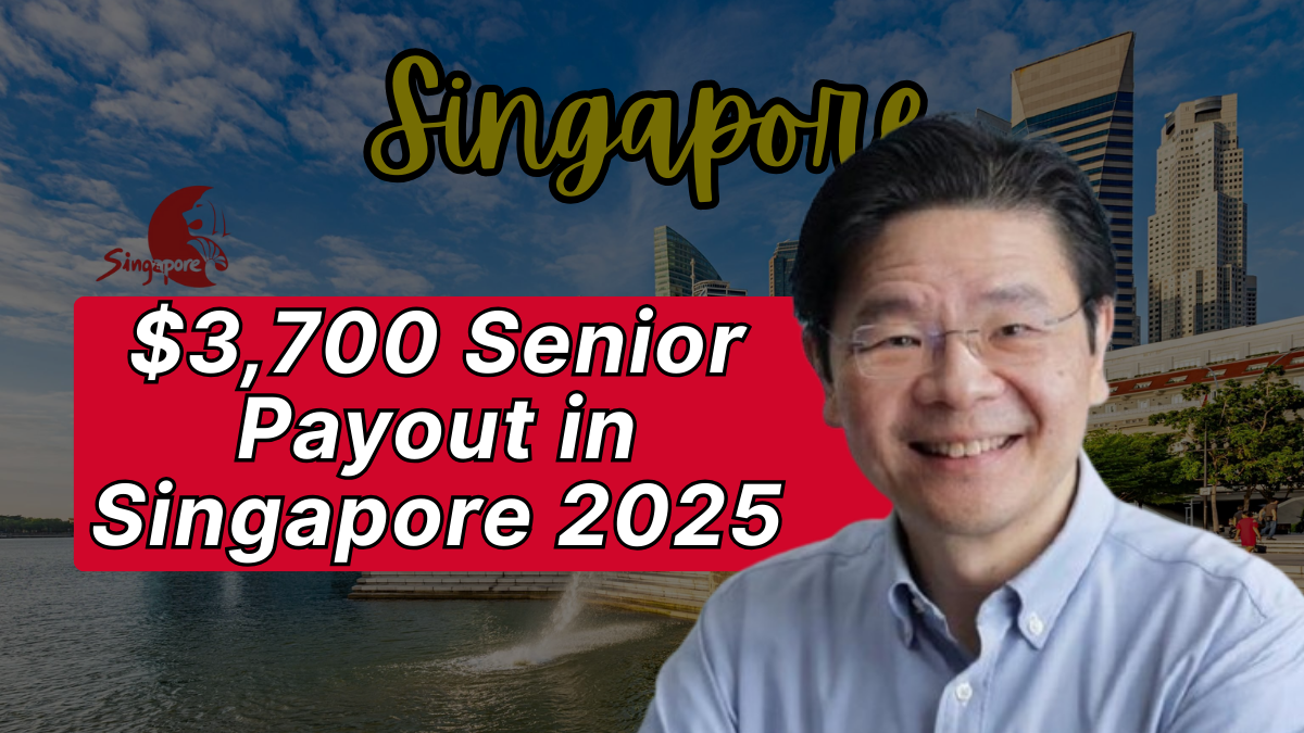 $3,700 Senior Payout in Singapore 2025