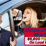 Australia New Traffic Rules 2025: Play Loud Music, Pay $5,800