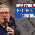 DWP £200 Weekly Support for 22 Health Conditions in 2025