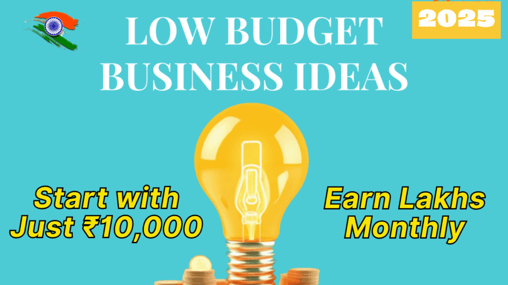 Best 6 Business Ideas to Start with Just ₹10,000 and Earn Lakhs Monthly