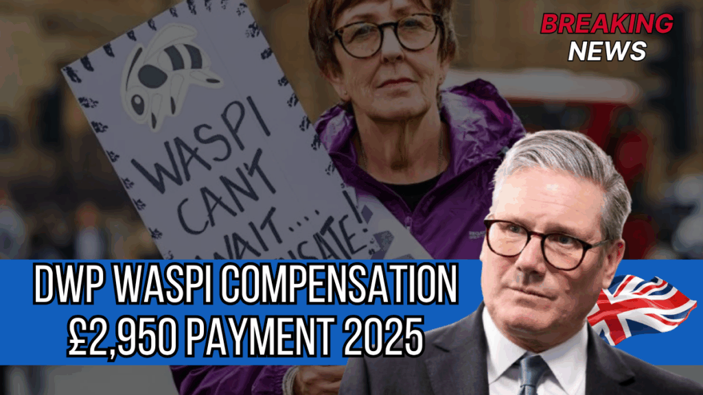 DWP WASPI Compensation £2,950 Payment 2025