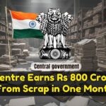 Centre Earns Rs 800 Crore From Scrap in One Month