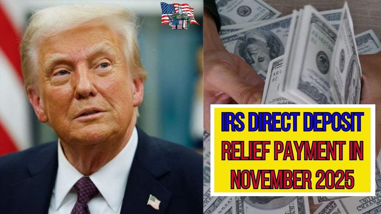 IRS Direct Deposit Relief Payment in November 2025