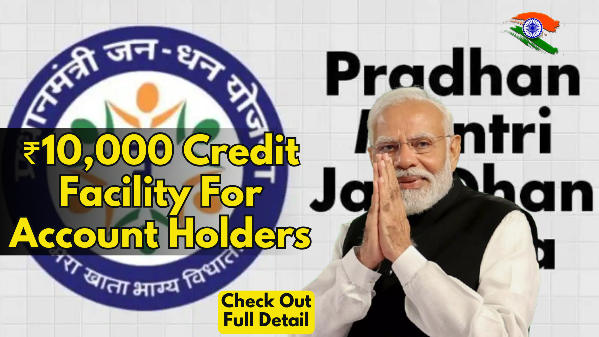 PM Jan Dhan Yojana 2025 ₹10,000 Credit Facility For Account Holders