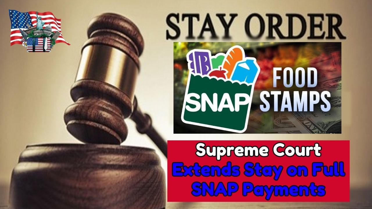 Supreme Court Extends Stay on Full SNAP Payments for November: What It Means and What Comes Next